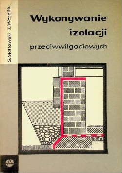Wykonywanie izolacji przeciwwilgociowych