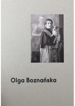 Olga Boznańska 1865 - 1940