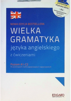 Wielka gramatyka języka angielskiego z ćwiczeniami Poziom A1-C2
