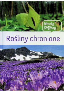 Młody obserwator przyrody Rośliny chronione