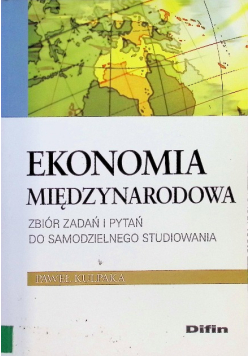 Ekonomia międzynarodowa Zbiór zadań i pytań do samodzielnego studiowania