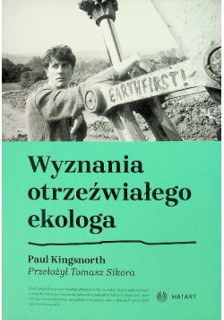 Wyznania otrzeźwiałego ekologa