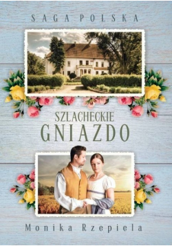 Saga Polska  Część 1  Szlacheckie gniazdo