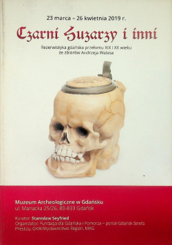 Czarni huzarzy i inni Rezerwistyka gdańska przełowi XIX i XX wieku