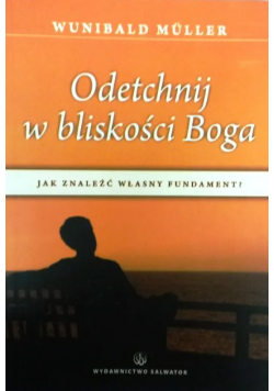 Odetchnij w bliskości Boga