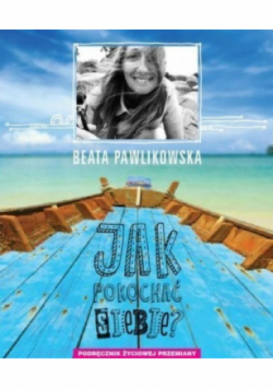 Jak pokochać siebie