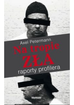 Na tropie zła Raporty profilera