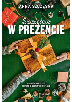 Szczęście w prezencie wyd. specjalne Anna Szczęsna