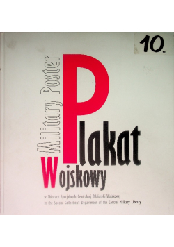 Plakat Wojskowy w zbiorach specjalnych Centralnej Biblioteki Wojskowej