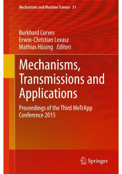 Mechanisms, Transmissions and Applications: Proceedings of the Third MeTrApp Conference 2015