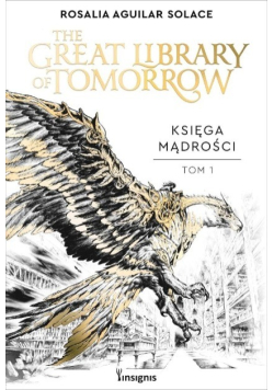 The Great Library of Tomorrow Tom 1 Księga Mądrości