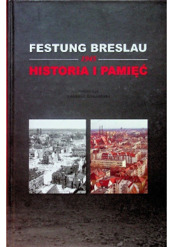 Festung Breslau 1945. Historia i pamięć