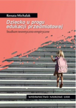Dziecko u progu edukacji przedmiotowej