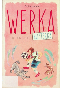 Werka Rozterka i futbolowa niania
