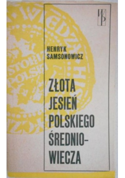 Złota jesień polskiego średniowiecza