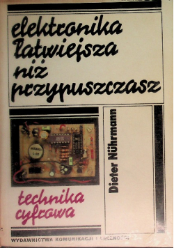 Elektronika łatwiejsza niż przypuszczasz Technika cyfrowa