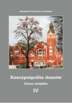 Rzeczpospolita domów Tom IV. Domy miejskie
