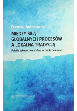 Między siłą globalnych procesów a lokalną tradycją