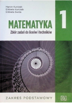 Matematyka 1 Zbiór zadań zakres podstawowy
