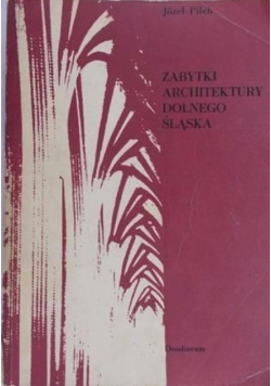 Zabytki architektury Dolnego Śląska