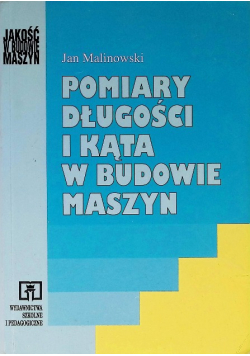 Pomiary długości i kąta w budowie maszyn