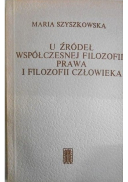 U źródeł współczesnej filozofii prawa i filozofii człowieka