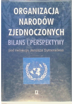 Organizacja Narodów Zjednoczonych Bilans i perspektywy