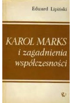 Karol Marks i zagadnienia współczesności