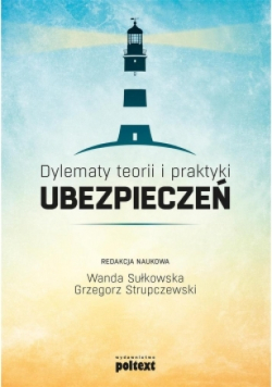 Dylematy teorii i praktyki ubezpieczeń