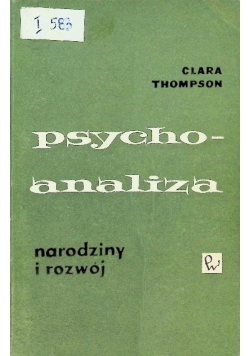 Psychoanaliza: narodziny i rozwój