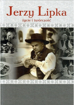 Jerzy Lipka życie i twórczość