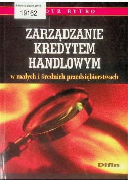 Zarządzanie kredytem handlowym w małych i średnich przedsiębiorstwach