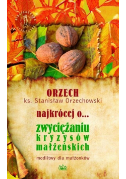 Najkrócej o zwyciężaniu kryzysów małżeńskich