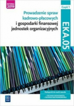 Prowadzenie spraw kadrowo-płacowych i gospodarki finansowej jednostek organizacyjnych Kwalifikacja  Część 1