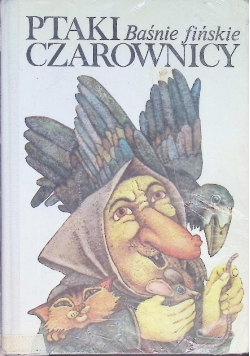 Ptaki czarownicy Baśnie fińskie