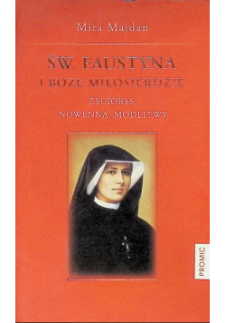 Święta Faustyna i Boże Miłosierdzie