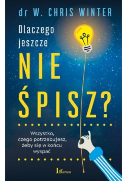 Dlaczego jeszcze nie śpisz?