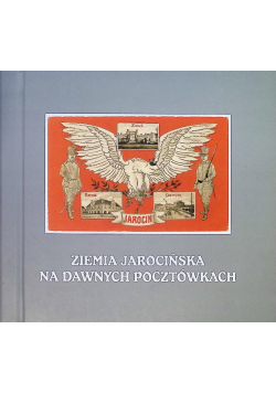 Ziemia Jarocińska na dawnych pocztówkach
