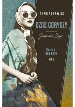 Jaśminowa Saga Tom 3 Czas goryczy