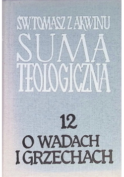 Suma teologiczna  Tom 12 O wadach i grzechach