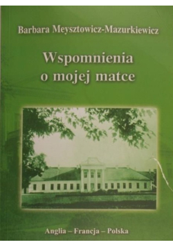 Wspomnienia o mojej matce