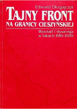 Tajny front na granicy cieszyńskiej
