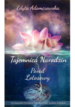 Tajemnica narodzin Poród lotosowy