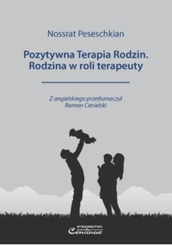 Pozytywna terapia rodzin. Rodzina w roli terapeuty