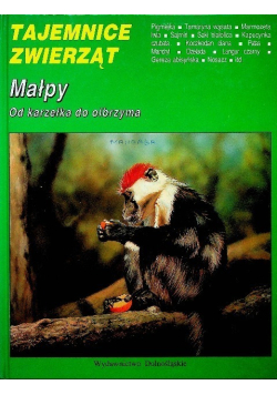 Tajemnice Zwierząt Małpy od karzełka do olbrzyma