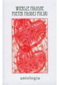 Wiersze miłosne poetek Młodej Polski