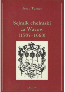 Sejmik chełmski za Wazów (1587-1668)