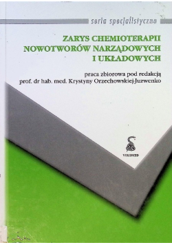 Zarys chemioterapii nowotworów narządowych i układowych