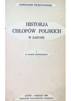 Historja chłopów polskich Tom I 1925 r.