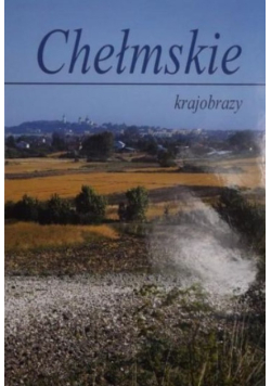 Chełmskie krajobrazy